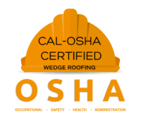 CAL-OSHA SAFETY TRAINED WEDGE ROOFING